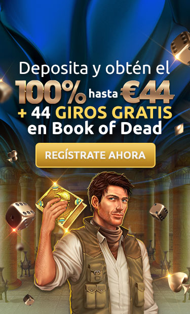 deposita y obten el 100% hasta €44 + 44 Giros Gratis en Book of Dead